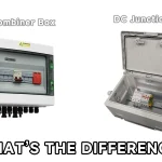 PV Combiner Box vs. Traditional DC Junction Box_What’s the Difference